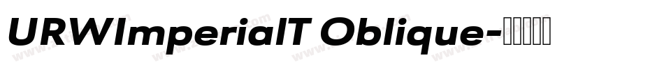 URWImperialT Oblique字体转换